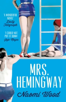 Mrs Hemingway - Naomi Wood