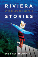 Riviera Stories - Debra Moffitt