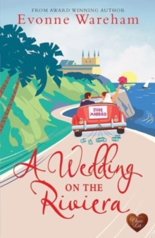 A Wedding on the Riviera - Evonne Wareham