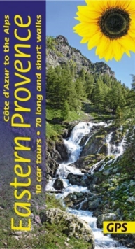Eastern Provence 10 Car Tours, 70 Long and Short Walks