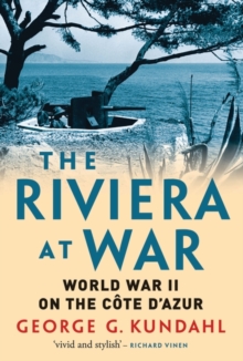 The Riviera at War - George C Kundahl