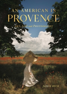 An American in Provence - Jamie Beck