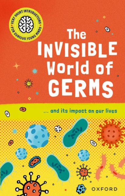 The Invisible World of Germs - Isabel Thomas